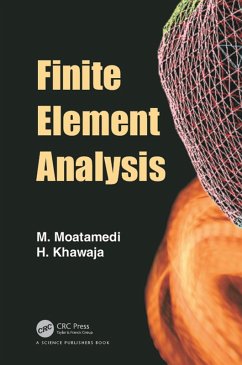 Finite Element Analysis (eBook, PDF) - Moatamedi, M.; Khawaja, Hassan