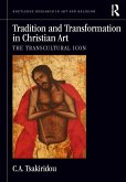 Tradition and Transformation in Christian Art (eBook, ePUB)