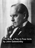 The Mob, a Play in Four Act (eBook, ePUB)