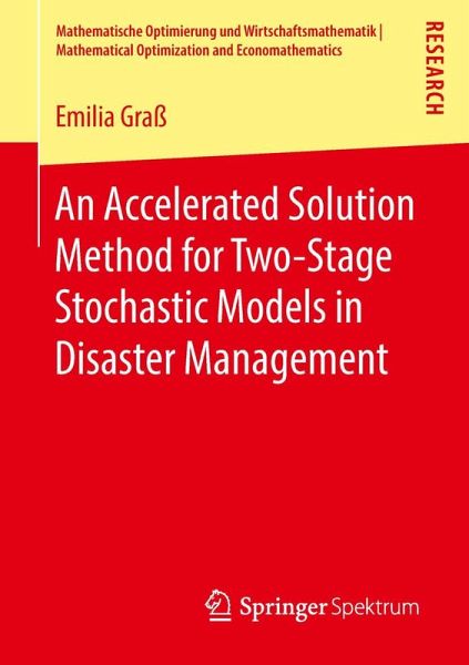An Accelerated Solution Method for Two-Stage Stochastic Models in Disaster Management An Accelerated Solution Method for Two-Stage Stochastic Models in Disaster Management