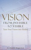Vision From Invisible to Visible