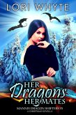 Her Dragons, Her Mates (Mannix Dragon Shifters, #5) (eBook, ePUB)