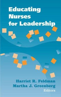 Educating Nurses for Leadership (eBook, PDF) - Feldman, Harriet R.