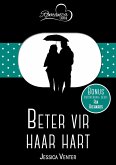 Beter vir haar hart & Sonde van begeer (eBook, ePUB) Beter vir haar hart & Sonde van begeer (eBook, ePUB)