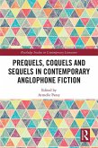 Prequels, Coquels and Sequels in Contemporary Anglophone Fiction (eBook, PDF)