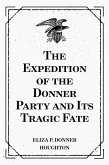 The Expedition of the Donner Party and Its Tragic Fate (eBook, ePUB)