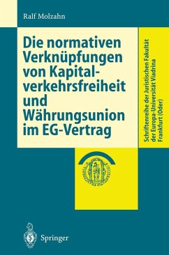 Die normativen Verknüpfungen von Kapitalverkehrsfreiheit und Währungsunion im EG-Vertrag (eBook, PDF) - Molzahn, Ralf