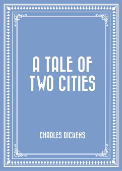 A Tale of Two Cities (eBook, ePUB) - Dickens, Charles