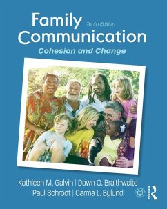 Family Communication (eBook, PDF) - Galvin, Kathleen M.; Braithwaite, Dawn O.; Schrodt, Paul; Bylund, Carma L.