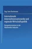 Internationale Unternehmensnetzwerke und regionale Wirtschaftspolitik (eBook, PDF)