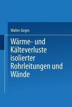 Wärme- und Kälteverluste Isolierter Rohrleitungen und Wände (eBook, PDF) - Jürges, Walter