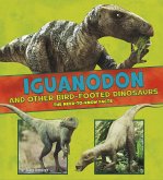 Iguanodon and Other Bird-Footed Dinosaurs (eBook, PDF)