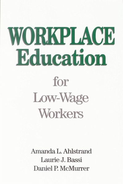 Workplace Education for Low-Wage Workers (eBook, PDF) Workplace Education for Low-Wage Workers (eBook, PDF)