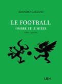 Le football, ombre et lumiere (eBook, ePUB)