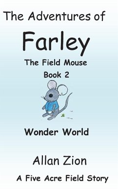 The Adventures of Farley the Field Mouse Book 2 - Zion, Allan Neal