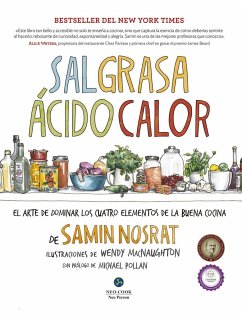 Sal, grasa, ácido, calor : el arte de dominar los cuatro elementos de la buena cocina - Nosrat, Samin