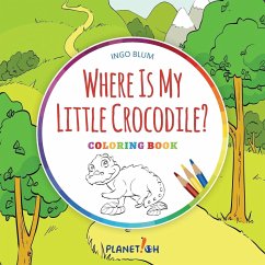 Where Is My Little Crocodile? - Coloring Book - Blum, Ingo