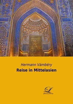 Reise in Mittelasien - Vámbéry, Hermann