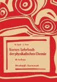 Kurzes Lehrbuch der Physikalischen Chemie (eBook, PDF)