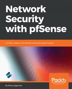 Network Security with pfSense (eBook, ePUB) - Aggarwal, Manuj