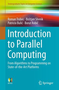 Introduction to Parallel Computing (eBook, PDF) - Trobec, Roman; Slivnik, Bostjan; Bulic, Patricio; Robic, Borut