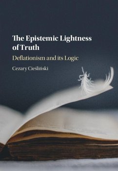 Epistemic Lightness of Truth (eBook, ePUB) - Cieslinski, Cezary