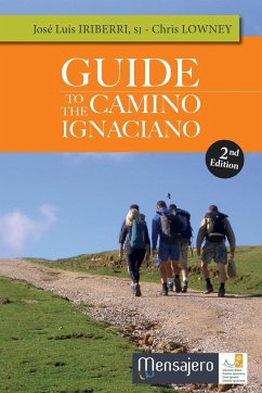 Guide to the Camino Ignaciano - Iriberri, José Luis; Lowney, Chris