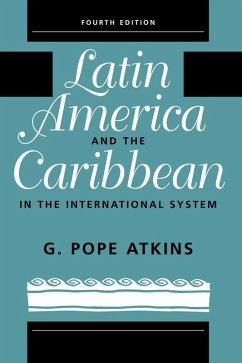 Latin America And The Caribbean In The International System (eBook, ePUB) - Atkins, G. Pope
