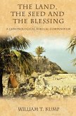 The Land, the Seed and the Blessing (eBook, ePUB) The Land, the Seed and the Blessing (eBook, ePUB)