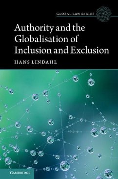 Authority and the Globalisation of Inclusion and Exclusion (eBook, ePUB) - Lindahl, Hans