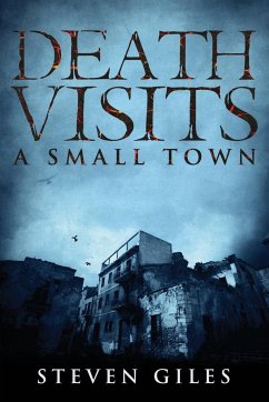 Death Visits A Small Town - Giles, Steven