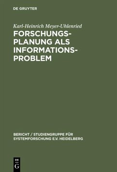 Forschungsplanung als Informationsproblem (eBook, PDF) - Meyer-Uhlenried, Karl-Heinrich Forschungsplanung als Informationsproblem (eBook, PDF) - Meyer-Uhlenried, Karl-Heinrich