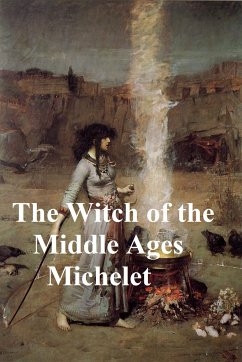 The Witch of the Middle Ages (eBook, ePUB) - Michelet, J.