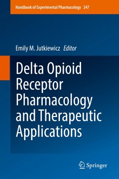 Delta Opioid Receptor Pharmacology and Therapeutic Applications (eBook, PDF)