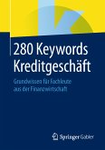 280 Keywords Kreditgeschäft (eBook, PDF)