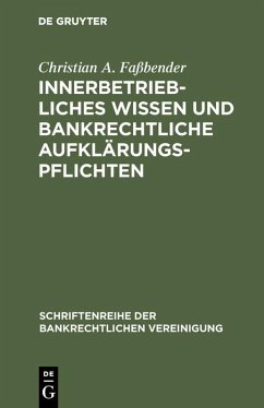 Innerbetriebliches Wissen und bankrechtliche Aufklärungspflichten (eBook, PDF) - Faßbender, Christian A.