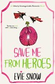 Save Me From Heroes (eBook, ePUB)