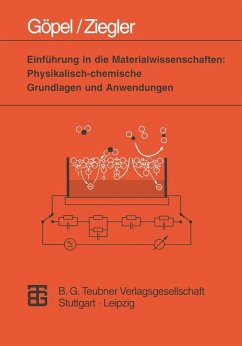 Einführung in die Materialwissenschaften: Physikalisch-chemische Grundlagen und Anwendungen (eBook, PDF) - Ziegler, Christiane