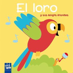 El loro : y sus amigos animales - Yoyo . . . [et al.