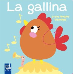 La gallina : y sus amigos animales - Yoyo . . . [et al.