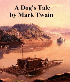 A Dog's Tale (eBook, ePUB) - Twain, Mark