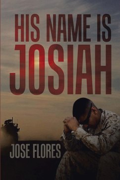 His Name Is Josiah (eBook, ePUB) - Flores, Jose