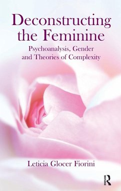 Deconstructing the Feminine (eBook, PDF) - Glocer Fiorini, Leticia
