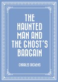 The Haunted Man and the Ghost&quote;s Bargain (eBook, ePUB)