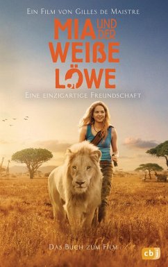 Mia und der weiße Löwe - Das Buch zum Film (eBook, ePUB) - Maistre, Prune de
