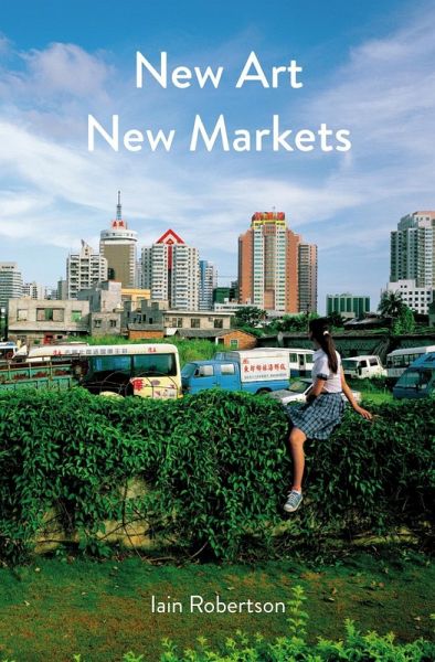 New Art, New Markets (eBook, ePUB) New Art, New Markets (eBook, ePUB)