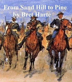 From Sand Hill to Pine, a collection of stories (eBook, ePUB) - Harte, Bret