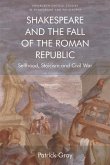 Shakespeare and the Fall of the Roman Republic (eBook, ePUB)