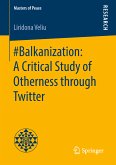 #Balkanization: A Critical Study of Otherness through Twitter (eBook, PDF)