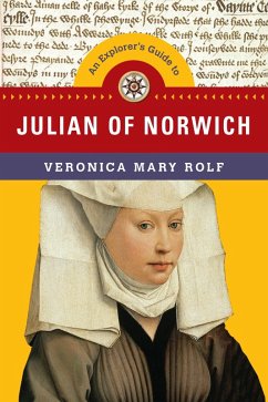 Explorer's Guide to Julian of Norwich (eBook, ePUB) - Rolf, Veronica Mary